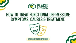 Banner on how to treat functional depression symptoms from Placid Psychiatry