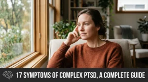 woman reflecting quietly, banner text reads 17 symptoms of Complex PTSD complete guide, brain icon